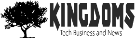 KINGDOMS Tech Business and News